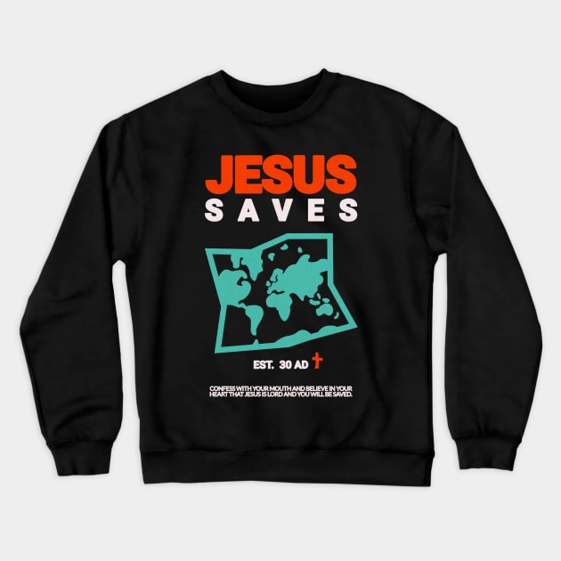 Jesus Saves The World Crewneck Sweatshirt by Inspired Saints